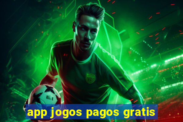 app jogos pagos gratis